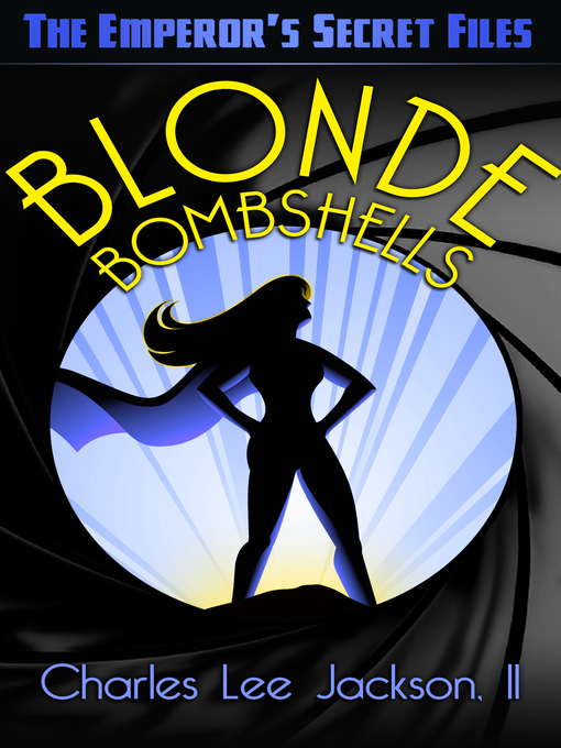 Title details for BLONDE BOMBSHELLS by Charles Lee Jackson, II - Available